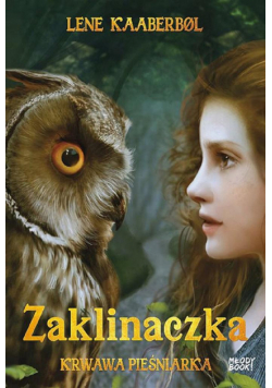 Zaklinaczka. Krwawa Pieśniarka