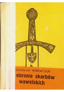 W Obronie skarbów wawelskich