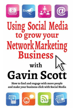Using Social Media to grow your Network Marketing Business