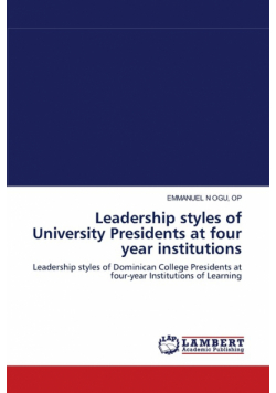 Leadership styles of University Presidents at four year institutions