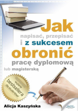 Jak napisać, przepisać i z sukcesem obronić...