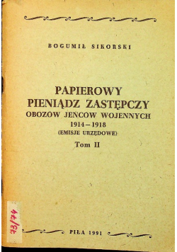 Papierowy pieniądz zastępczy obozów jeńców wojennych 1914 - 1918 tom 2