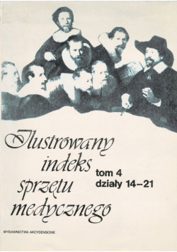 Ilustrowany indeks sprzętu medycznego  Tom 4