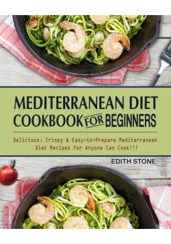 Mediterranean Diet Cookbook For Beginners