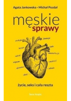 Męskie sprawy Życie seks i cała reszta