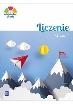Kalejdoskop ucznia. Liczenie kl. 1 WSiP