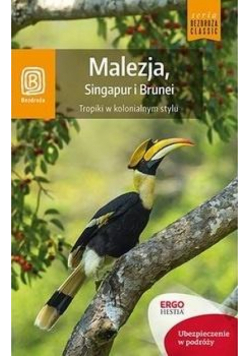 Malezja, Singapur i Brunei. Tropiki w... Wyd.I