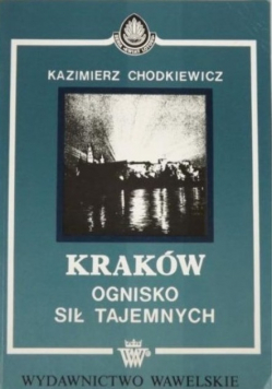 Kraków. Ognisko sił tajemnych