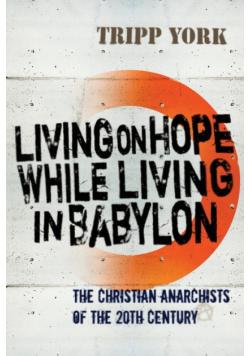 Living on Hope While Living in Babylon