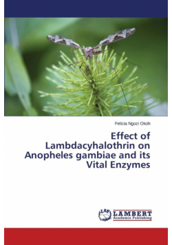 Effect of Lambdacyhalothrin on Anopheles Gambiae and Its Vital Enzymes