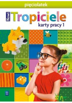 Nowi Tropiciele Pięciolatek. Karty pracy cz.1 WSIP