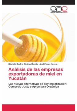 Análisis de las empresas exportadoras de miel en Yucatán