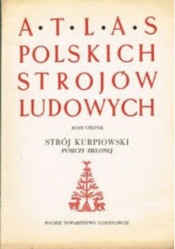 Atlas polskich strojów ludowych Strój Kurpiowski