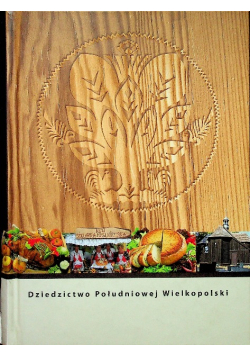 Dziedzictwo Południowej Wielkopolski