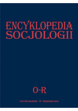 Encyklopedia socjologii tom 3 O R