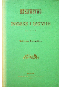 Myslistwo w Polsce i w Litwie Reprint z 1865 r