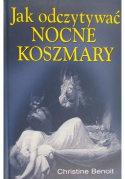 Jak odczytywać nocne koszmary