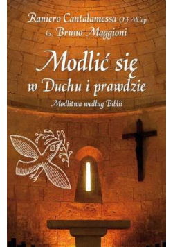 Modlić się w Duchu i prawdzie Modlitwa według Biblii