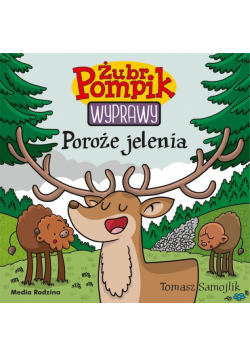 Żubr Pompik. Wyprawy. Tom 21. Poroże jelenia