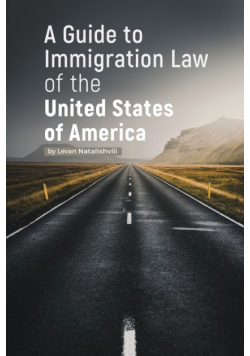 A Guide to Immigration Law of the United States of America