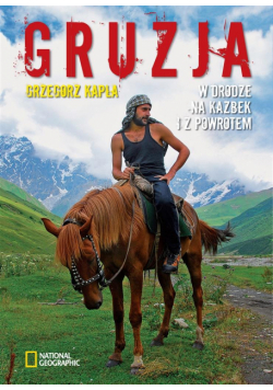 Gruzja. W drodze na Kazbek i z powrotem