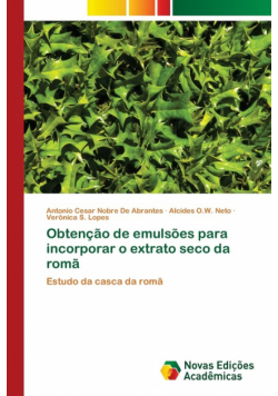 Obtenção de emulsões para incorporar o extrato seco da romã