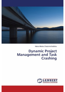 Dynamic Project Management and Task Crashing