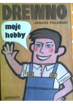 Drewno moje hobbby