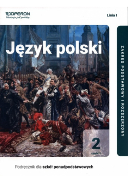 Język polski 2 Podręcznik Część 1 Linia 1 Zakres podstawowy i rozszerzony.