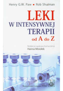 Leki w intensywnej terapii od A do Z