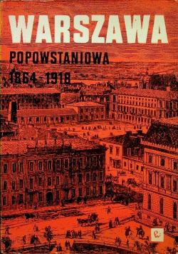 Warszawa Popowstaniowa 1864 1918