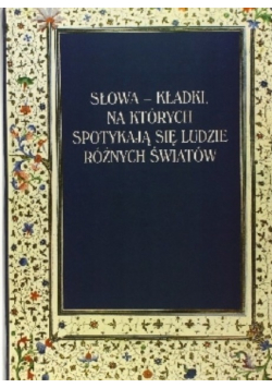 Słowa kładki na których spotykają się ludzie różnych światów