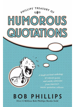 Phillips' Treasury of Humorous Quotations