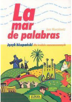 La mar de palabras. Hiszp. dla Śr. zaawan. EUROPA