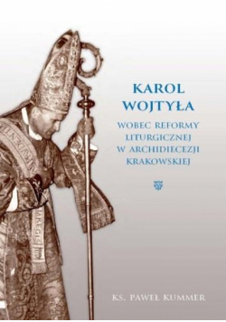Karol Wojtyła wobec reformy liturgicznej...