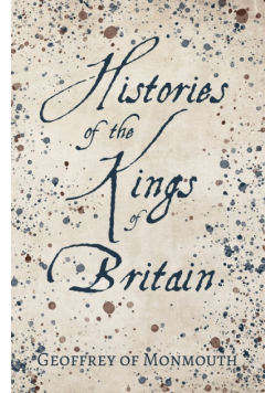 Histories of the Kings of Britain