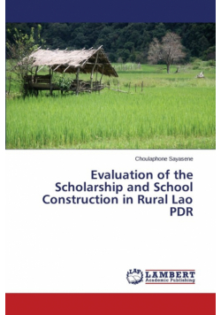 Evaluation of the Scholarship and School Construction in Rural Lao PDR