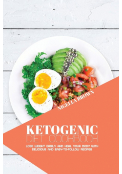 Ketogenic Diet Cookbook