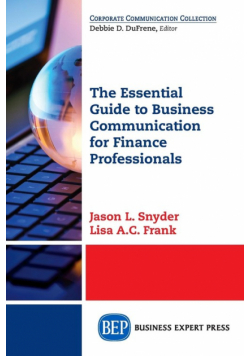 The Essential Guide to Business Communication for Finance Professionals