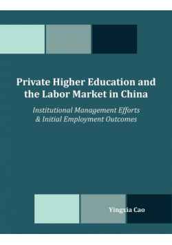 Private Higher Education and the Labor Market in China