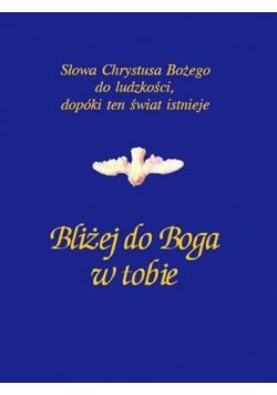 Bliżej do Boga w tobie