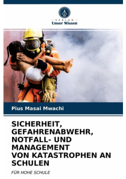 Sicherheit, Gefahrenabwehr, Notfall- Und Management Von Katastrophen An Schulen