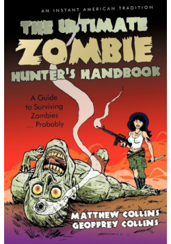 The Ultimate Zombie Hunter's Handbook