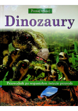 Poznaj więcej Dinozaury