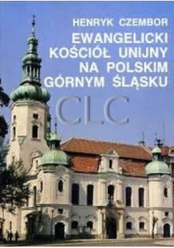 Ewangelicki Kościół unijny na Polskim Górnym Śląsku