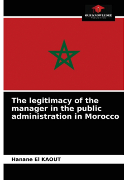 The legitimacy of the manager in the public administration in Morocco