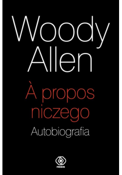 A propos niczego. Autobiografia