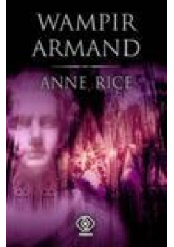 Wampir Armand - Anne Rice