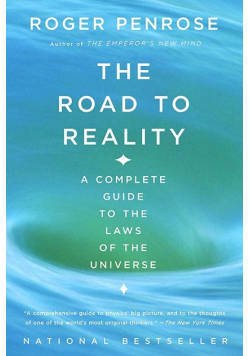 The Road to Reality A Complete Guide to the Laws of the Universe