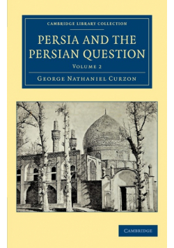 Persia and the Persian Question